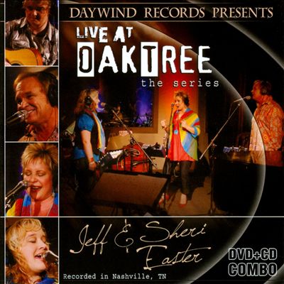 Live at Oaktree: Jeff & Sheri Easter (CD+DVD)