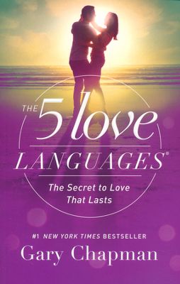 The 5 Love Languages: The Secret to Love That Lasts, New Edition
