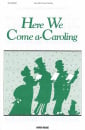 Here We Come A Caroling (Sheet Music)