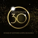 Daywind 30: 30 Years Of Southern Gospel Excellence
