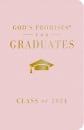 God's Promises for Graduates: Class of 2024 (Pink)
