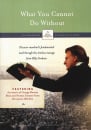 The Billy Graham Classic Collection: What You Cannot Do Without