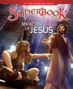 Miracles of Jesus (Superbook)