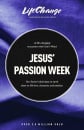 Jesus’ Passion Week: A Bible Study on Our Savior’s Last Days and Ultimate Sacrifice