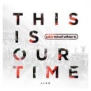This Is Our Time: Live | Deluxe