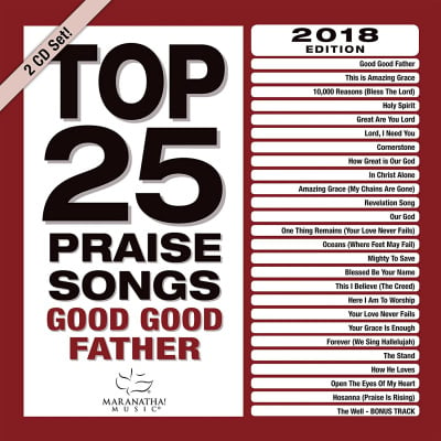 2018 Top 25 Praise Songs: Good Good Father