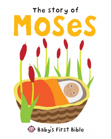 Baby's First Bible: The Story Of Moses Board Book