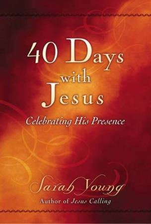 40 Days With Jesus: Celebrating His Presence