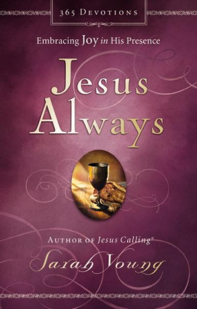 Jesus Always: 365 Devotions Embracing Joy In His Presence