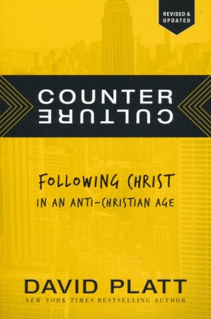 Counter Culture: Following Christ In An Anti-Christian Age