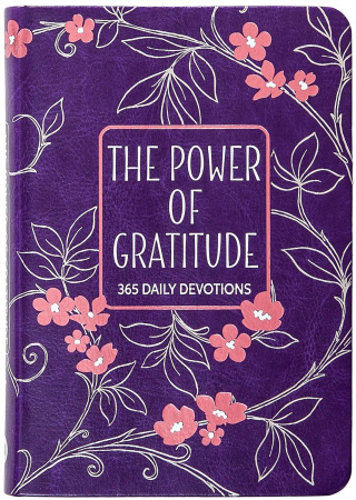 The Power of Gratitude: 365 Daily Devotions