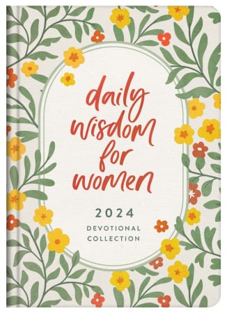 Daily Wisdom for Women: 2024 Devotional Collection