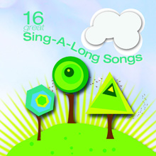 16 Great Sing - a - Long Songs