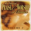 16 Great Praise and Worship Classics, Vol. 7