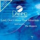 Lord, Don't Move That Mountain