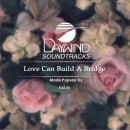 Love Can Build a Bridge