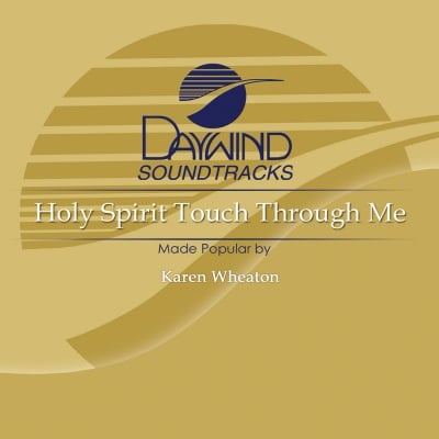 Holy Spirit Touch Through Me
