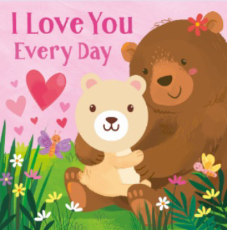 I Love You Every Day - Children's Finger Puppet Board Book