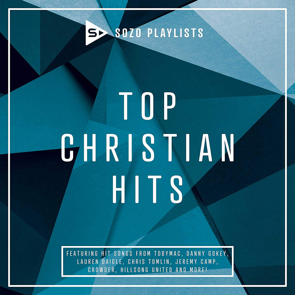 SOZO Playlists Top Christian Hits Various Artists (Music)