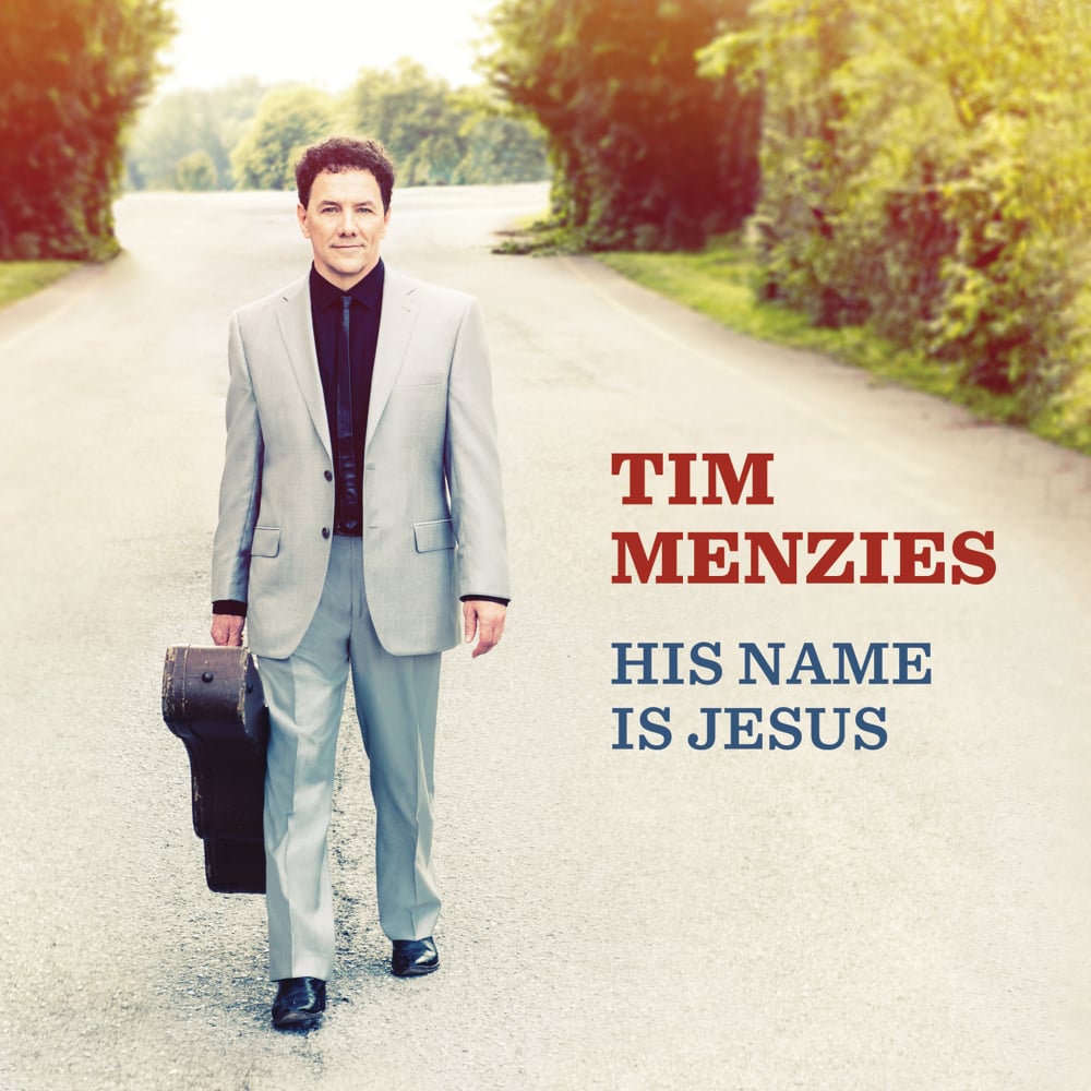 His Name Is Jesus Tim Menzies Music Daywind Com