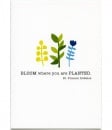 Bloom Where You Are Planted Encouragement Card