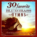 30 Favorite Bluegrass Hymns: Instrumental Bluegrass Gospel Favorites