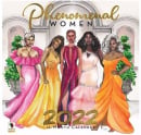 2022 Calendar: Phenomenal Women Celebrating Black Culture & History