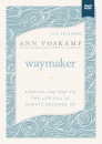 WayMaker Video Study: Finding the Way to the Life You’ve Always Dreamed Of