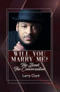 Will You Marry Me?: The Book, The Conversation