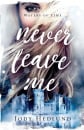 Never Leave Me: A Medieval Time Travel Time Jump Suspenseful Romance