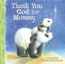 Thank You, God, For Mommy (Board Book)