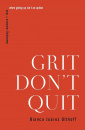Grit Don't Quit 
