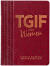 TGIF for Women: 365 Daily Devotions for the Workplace