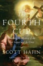 The Fourth Cup: Unveiling The Mystery Of The Last Supper & The Cross (HC)