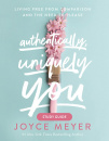 Authentically, Uniquely You: Living Free from Comparison and the Need to Please (Study Guide)