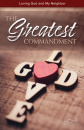 Pamphlet: The Greatest Commandment: Loving God and My Neighbor