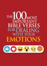 The 100 Most Important Bible Verses for Dealing with Your Emotions