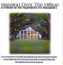 Mansion Over The Hilltop - a Tribute To The Legendary Ira Stanphill