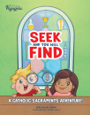 Seek and You Will Find: A Catholic Sacraments Adventure!