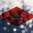 Dance Of Joy: Vital Christmas