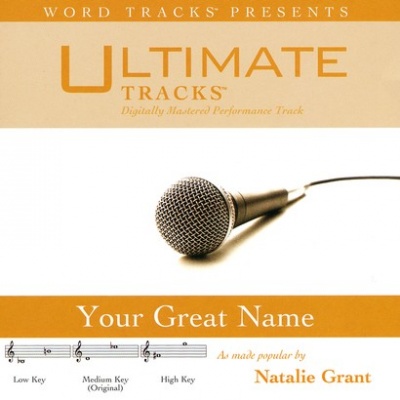 Your Great Name (Ampb: Natalie Grant)
