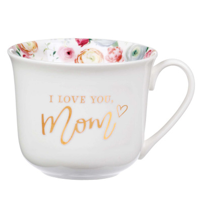 I Love You Mom Ceramic Mug - Proverbs 31:29