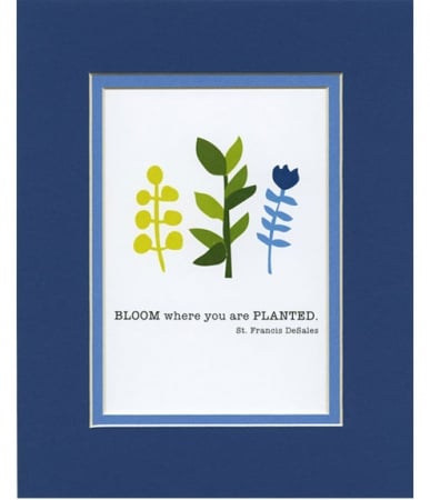 Bloom Where You Are Planted, St. Francis DeSales Matted Print