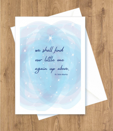 We shall find our little one again up above... St. Zelie Martin Sympathy Card