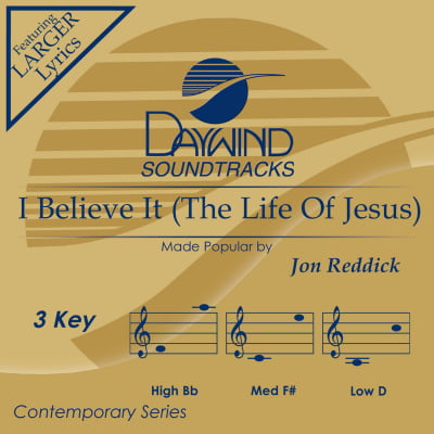 I Believe It (The Life Of Jesus)