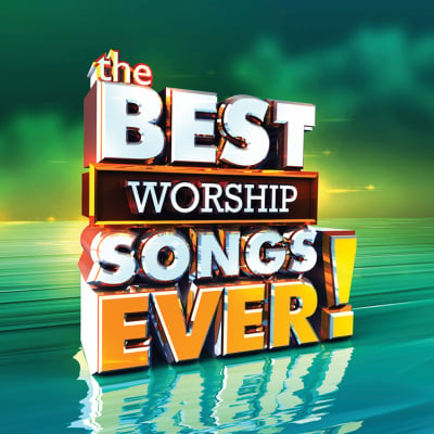 The Best Worship Songs Ever