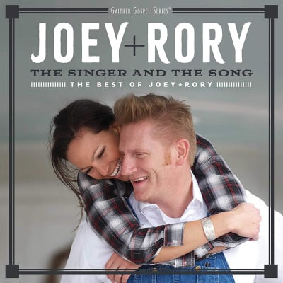 The Singer And The Song: The Best Of Joey+Rory