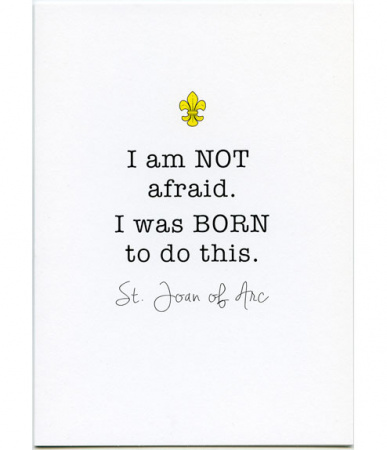I Was Born To Do This, St. Joan of Arc, Encouragement Card