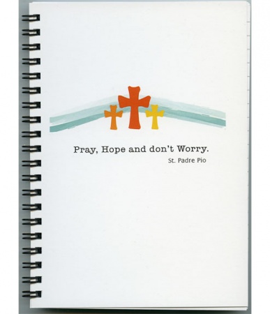Pray Hope and Don’t Worry Journal