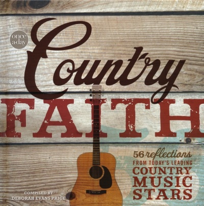 Once-A-Day Country Faith Devotional: 56 Reflections from Today's Leading Country Music Stars